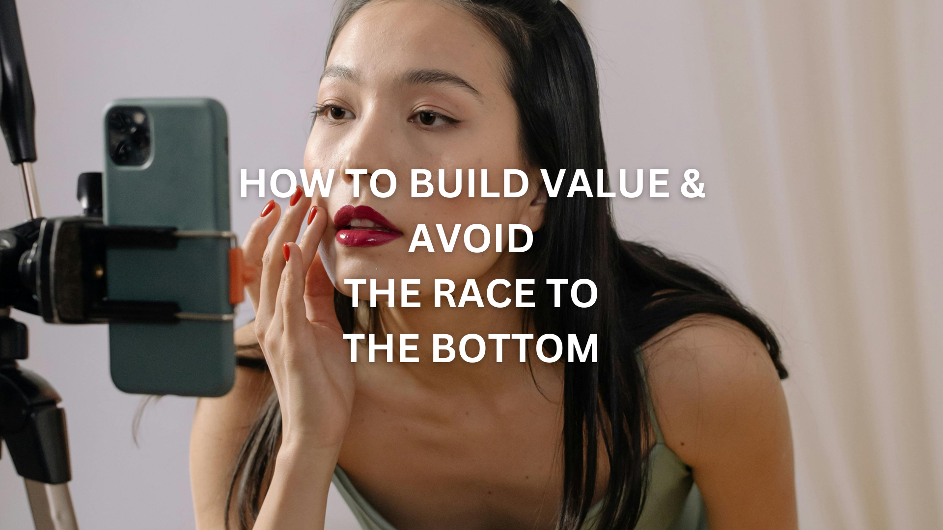 Guide: Building More Value and Revenue and Avoid a Race to the Bottom
