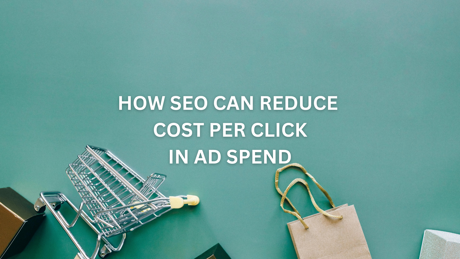 How Focusing on SEO Can Reduce Your Cost Per Click